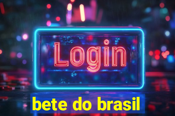 bete do brasil